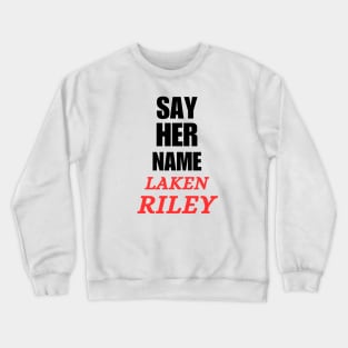 Say Her Name Laken Riley Crewneck Sweatshirt